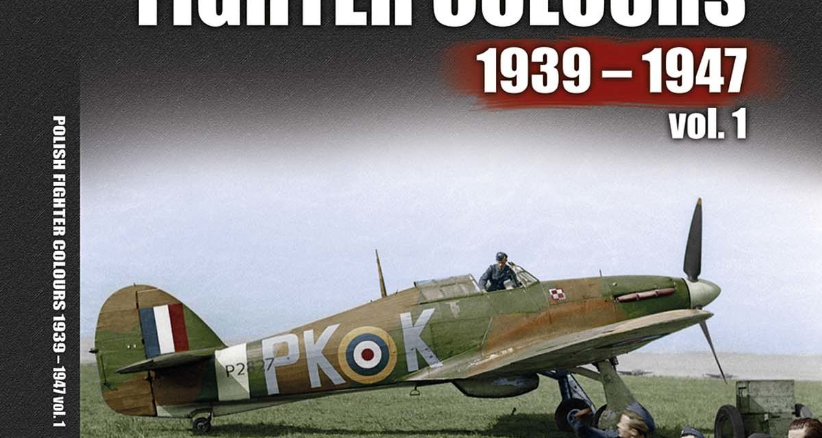 Recenzja książki  Polish Fighters Colors 1939-1947 Vol. I